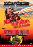 Ma Barker's Killer Brood / Gang Busters