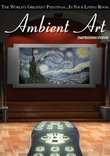 Ambient Art: Impressionist Art Gallery (Van Gogh, Cezanne, Renoir, Gauguin, Seurat, Degas)