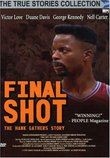 Final Shot - The Hank Gathers Story (True Stories Collection TV Movie)