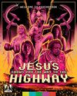 Jesus Shows You the Way to the Highway (2-Disc Special Edition) [Blu-ray]