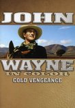 John Wayne in Color: Cold Vengeance