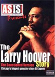 As Is: The Larry Hoover Story - The Sanctioned Version