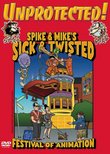 Spike and Mike's Sick and Twisted Festival of Animation - Unprotected!