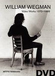 ARTPIX Notebooks: William Wegman Video Works 1970-1999