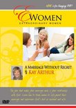 Extraordinary Women-A Marriage Without Regret