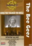 Impact! Songs That Changed the World - The Bee Gees: Stayin' Alive