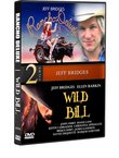 Wild Bill and Rancho Deluxe (Jeff Bridges)