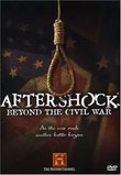 Aftershock - Beyond the Civil War (History Channel)