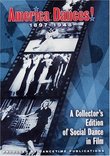 AMERICA DANCES! 1897-1948: A Collectors Edition of Social Dance in Film