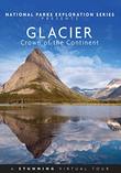 National Parks: Glacier - Crown of the Continent