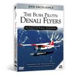 The Bush Pilots: Denali Flyers (as seen on public television)