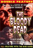 The Bloody Dead / Creature with the Blue Hand