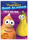 Veggie Tales Sing Alongs: I Can Be Your Friend
