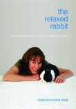 The Relaxed Rabbit: Massage Techniques for Your Companion Rabbit