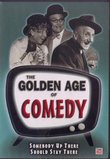 The Golden Age of Comedy - Somebody Up There Should Stay Up There