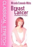 Classical Stretch - The Esmonde Technique: Breast Cancer Rehabilitation Post-Surgery