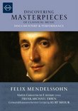 Discovering Masterpieces of Classical Music: Mendelssohn's Violin Concerto in E minor [DVD Video]