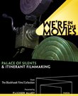 We're in the Movies: Palace of Silents & Itinerant Film Making[DVD/Blu-ray]