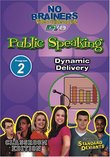 Standard Deviants School - No-Brainers on Public Speaking, Program 2 - Dynamic Delivery (Classroom Edition)