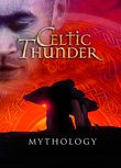 Celtic Thunder: Mythology