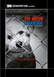 One Nation Under Dog: Stories of Fear Loss and Betrayal