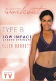 Blood Type Workout: Type B - Low Impact Cardio Strength with Ellen Barrett