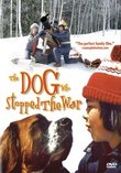 The Dog Who Stopped the War