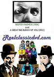 REEFER MADNESS (1936) and A GREAT BIG BUNCH OF YOU (1932)
