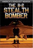 The B-2 Stealth Bomber: America's Deadliest Weapon