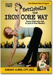 Kettlebells The Iron Core Way Volume 2 (Complete Guide to Kettlebell Training with Follow Along Workout)