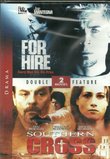For Hire (1999) / Sothern Cross (1998) (Double Feature)