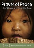 Prayer of Peace: Relief and Resistance in Burma's War Zones