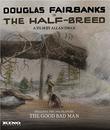 Half Breed / Good Bad Man [Blu-ray]