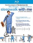 Sleepwalk With Me [Blu-ray]