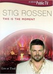 Stig Rossen: This Is the Moment