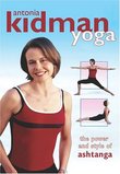 Antonia Kidman Yoga -  The Power and Style Of Ashtanga