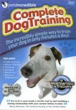 PetsIncredibleTM Complete Dog Training: The Incredibly Simple Way to Train Your Dog in Only Minutes a Day!