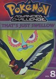 Pokemon Advanced Challenge, Vol. 8 - That's Just Swellow