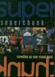 Superchunk: Crowding Up Your Visual Field