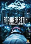 Frankenstein: The Real Story