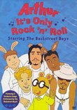 Arthur - It's Only Rock & Roll (Starring the Backstreet Boys)