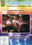 Legendary Licks Guitar: Grateful Dead, Classic Songs - Featuring Nate LaPointe