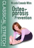 Classical Stretch - The Esmonde Technique: Osteoporosis Prevention