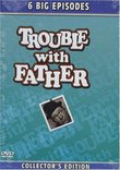 Trouble with Father