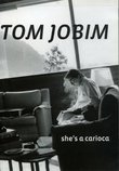 Tom Jobim: She's a Carioca