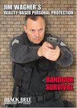 Jim Wagner's Reality-Based Personal Protection: Handgun Survival (Self-defense)