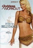 The Goddess Workout: Intro to Bellydance