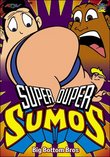 Super Duper Sumos - Big Bottom Bros! (Vol. 6)
