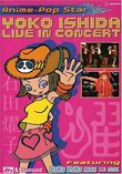 Anime-Pop Star - Yoko Ishida: Live in Concert