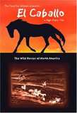 El Caballo:  The Wild Horses of North America
